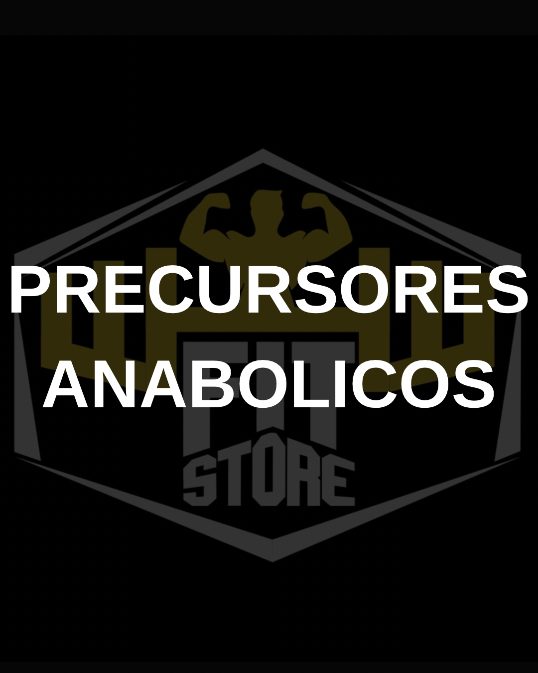 PRECURSORES Y ANABÓLICOS